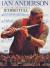 Ian Anderson Plays The Orchestral Jethro Tull